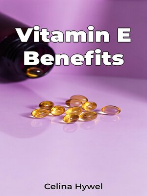 cover image of Vitamin E Benefits
